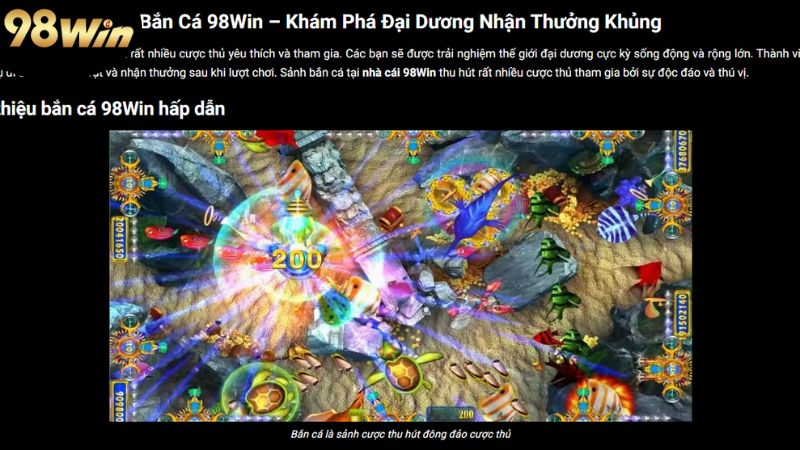 Bắn Cá 98win - Hành Trình Săn Cá Đổi Đời Đầy Sự Hấp Dẫn 1 nhung-uu-diem-noi-bat-thu-hut-ngu-thu-den-voi-ban-ca-98win