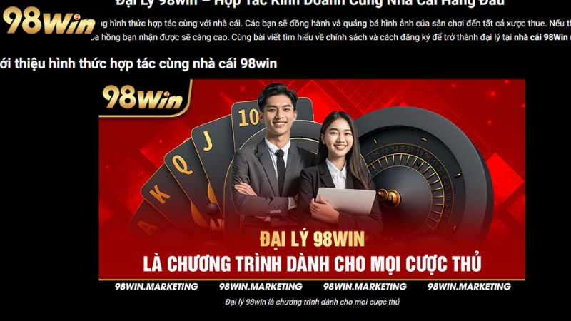 Đại Lý 98win - Cơ Hội Kinh Doanh Từ Cá Cược Đầy Tiềm Năng 1 loi-ich-se-nhan-duoc-khi-tham-gia-tro-thanh-dai-ly-98win