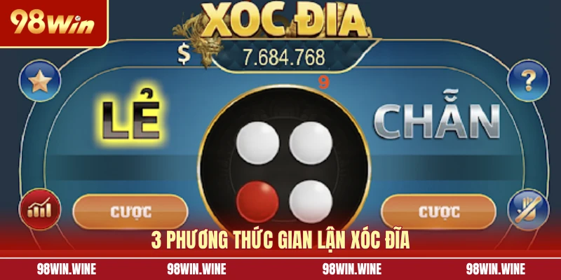 3 phương thức gian lận xóc đĩa