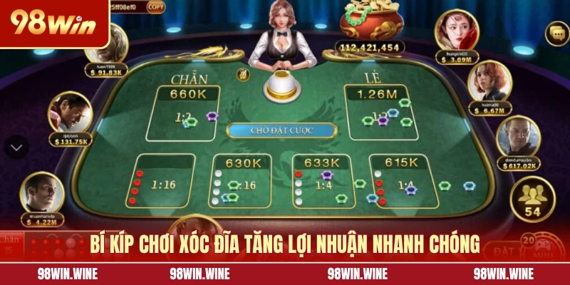 Bí kíp chơi Xóc Đĩa tăng lợi nhuận nhanh chóng