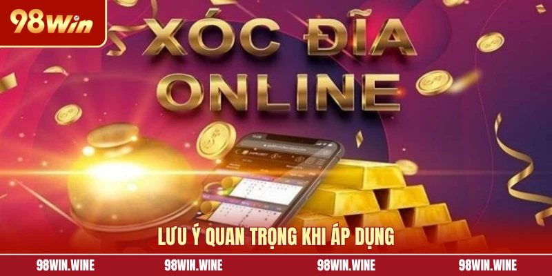 Lưu ý quan trọng khi áp dụng