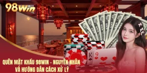 Quên Mật Khẩu 98WIN - Nguyên Nhân Và Hướng Dẫn Cách Xử Lý